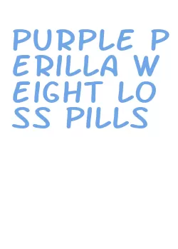 purple perilla weight loss pills