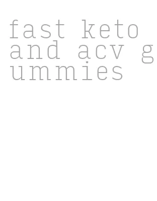 fast keto and acv gummies