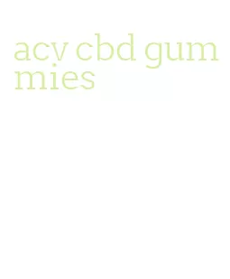 acv cbd gummies