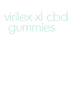 virilex xl cbd gummies