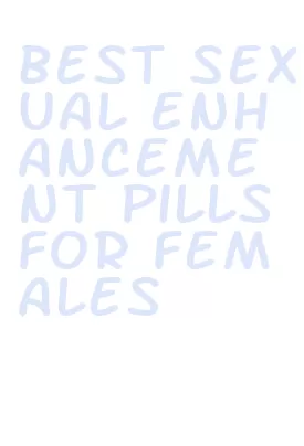 best sexual enhancement pills for females