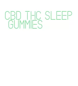 cbd thc sleep gummies