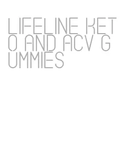 lifeline keto and acv gummies