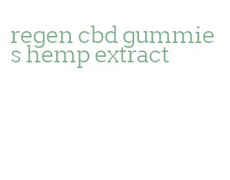 regen cbd gummies hemp extract