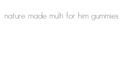 nature made multi for him gummies
