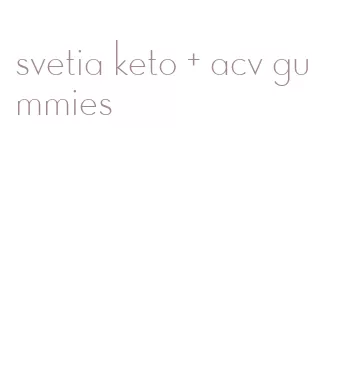 svetia keto + acv gummies