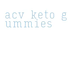 acv keto gummies