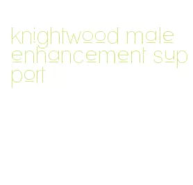 knightwood male enhancement support