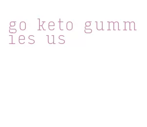 go keto gummies us