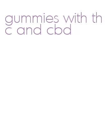 gummies with thc and cbd
