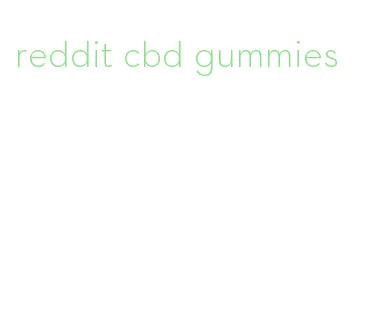 reddit cbd gummies