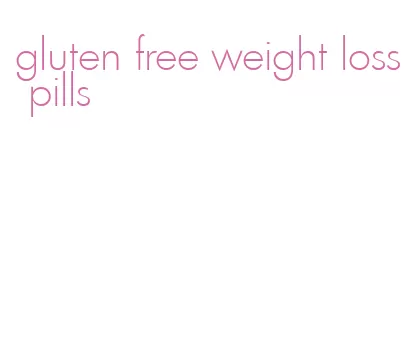gluten free weight loss pills