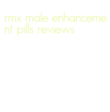 rmx male enhancement pills reviews