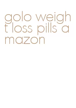 golo weight loss pills amazon