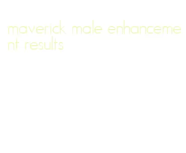 maverick male enhancement results
