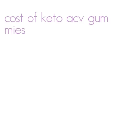 cost of keto acv gummies