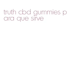 truth cbd gummies para que sirve