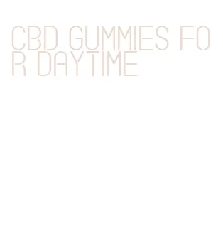 cbd gummies for daytime