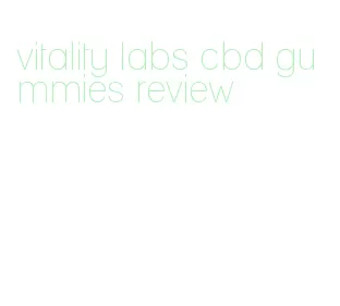 vitality labs cbd gummies review