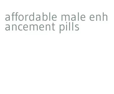 affordable male enhancement pills