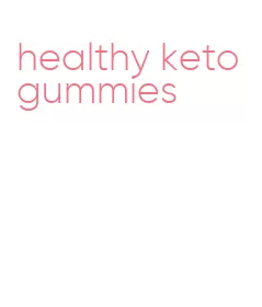 healthy keto gummies