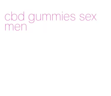 cbd gummies sex men