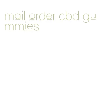 mail order cbd gummies