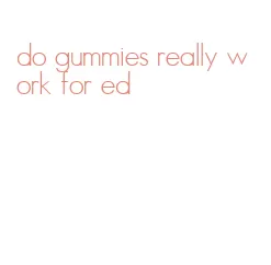 do gummies really work for ed
