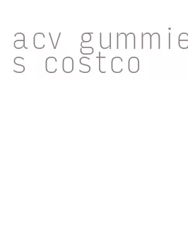 acv gummies costco
