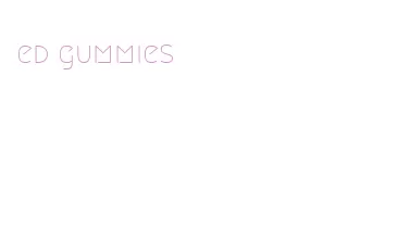 ed gummies