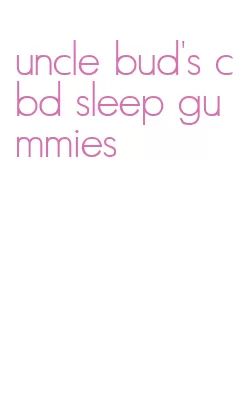 uncle bud's cbd sleep gummies