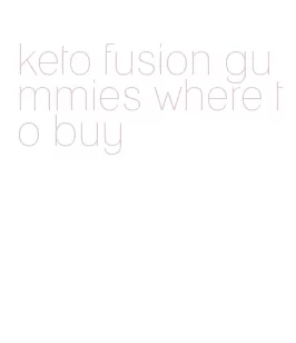 keto fusion gummies where to buy