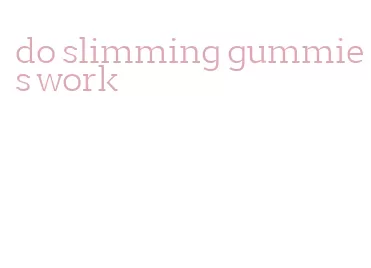 do slimming gummies work