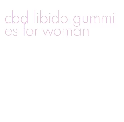 cbd libido gummies for woman