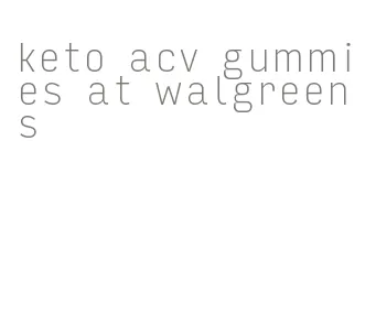 keto acv gummies at walgreens