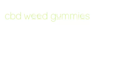 cbd weed gummies
