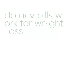 do acv pills work for weight loss