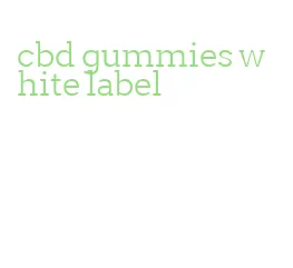 cbd gummies white label