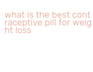 what is the best contraceptive pill for weight loss