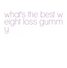 what's the best weight loss gummy
