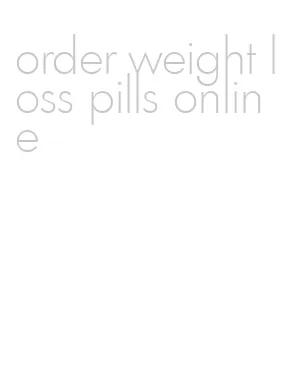 order weight loss pills online