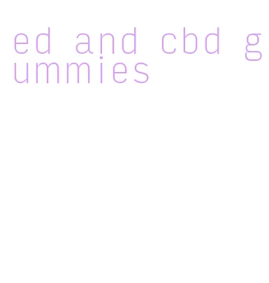ed and cbd gummies