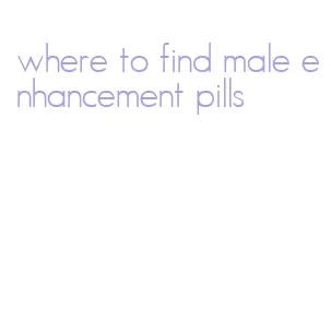 where to find male enhancement pills