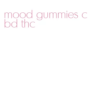 mood gummies cbd thc