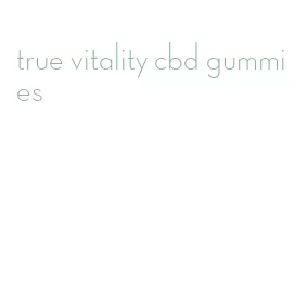 true vitality cbd gummies