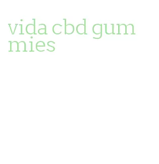 vida cbd gummies