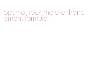 optimal rock male enhancement formula