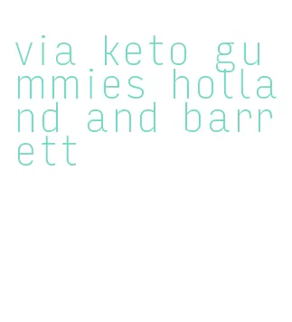 via keto gummies holland and barrett