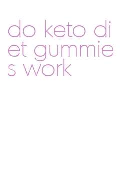 do keto diet gummies work