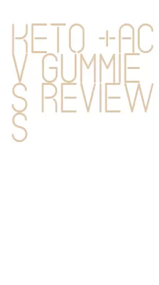 keto +acv gummies reviews